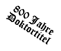 Schriftzug 800 Jahre Doktortitel